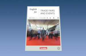English for Trade Fairs* / Messebesuche English for Trade Fairs* / Messebesuche